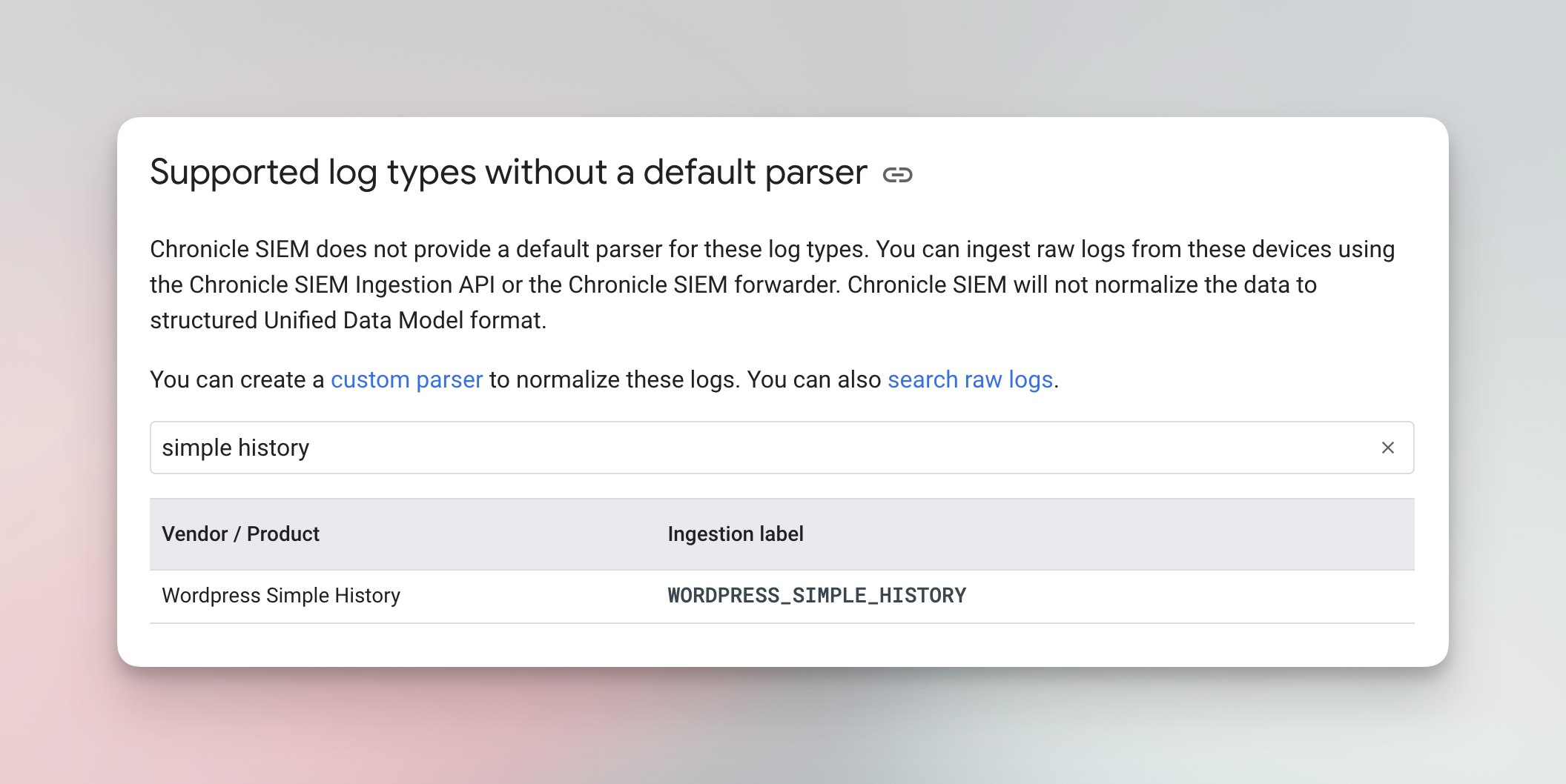 Google Chronicle Security supports parsing logs from Simple History